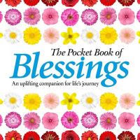 The Pocket Book of Blessings: An Uplifting Companion for Life's Journey: Book by Anne Moreland The Pocket Book of Blessings: An Uplifting Companion for Life's Journey: Book by Anne Moreland