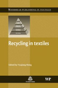 Recycling in Textiles: Book by Y. Wang Recycling in Textiles: Book by Y. Wang