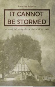 It Cannot Be Stormed: Book by Ernst Von Salomon It Cannot Be Stormed: Book by Ernst Von Salomon