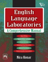 ENGLISH LANGUAGE LABORATORIES : A COMPREHENSIVE MANUAL: Book by Konar Nira