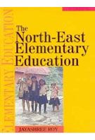 The North-East Elementary Education: Book by Jayashree Roy The North-East Elementary Education: Book by Jayashree Roy