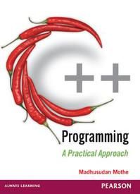 C++ Programming : A practical approach: Book by Madhusudan Mothe C++ Programming : A practical approach: Book by Madhusudan Mothe