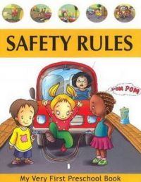 SAFETY RULES-MY VERY FIRT PRESCHOOL BOOK: Book by PEGASUS