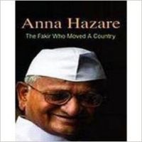 Anna Hazare - the fakir who moved a country (English) (Paperback): Book by Reem Editorial Board