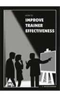 How To Improve Trainer Effectiveness, 170 Pages 1st Edition 1st Edition: Book by S. Balachandran