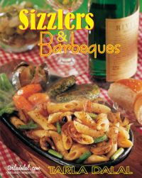 Sizzlers & Barbeques : Book by Tarla Dalal