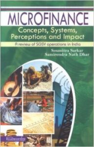 Microfinance - Concepts, Systems, Perceptions and Impact: Book by Sarkar Soumitra Microfinance - Concepts, Systems, Perceptions and Impact: Book by Sarkar Soumitra