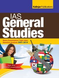 IAS General Studies Mains Examination Topic Wise Question Anylasis 2001-2014 (English) 4th Edition (Paperback): Book by Kalinjar Publications