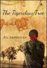 Tigerclaw Tree: Book by P. A. Krishnan Tigerclaw Tree: Book by P. A. Krishnan