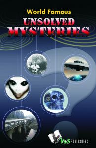WORLD FAMOUS UNSOLVED MYSTERIES: Book by ABHAY KUMAR DUBEY