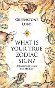 WHAT IS YOUR TRUE ZODIAC SIGN ?: Book by Lobo Greenstone WHAT IS YOUR TRUE ZODIAC SIGN ?: Book by Lobo Greenstone