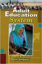 Adult Education System, 284pp., 2014 (English): Book by P. Sengupta G. K. Uniyal