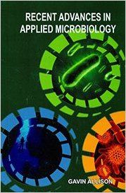 Recent Advances in Applied Microbiology (English) (Hardcover): Book by Gavin Allison Recent Advances in Applied Microbiology (English) (Hardcover): Book by Gavin Allison