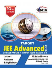 TARGET JEE Advanced 2016 (Solved Papers 2006-2015 + 5 Mock Tests Papers 1 & 2) 10th Edition (English) (Paperback): Book by Disha Experts TARGET JEE Advanced 2016 (Solved Papers 2006-2015 + 5 Mock Tests Papers 1 & 2) 10th Edition (English) (Paperback): Book by Disha Experts