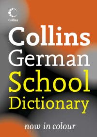 Collins German School Dictionary Collins German School Dictionary