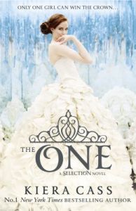 The One : A Selection Novel (English): Book by Kiera Cass The One : A Selection Novel (English): Book by Kiera Cass