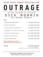 Outrage: How Illegal Immigration, the United Nations, Congressional Ripoffs, Student Loan Overcharges, Tobacco Companies, Trade Protection, and Drug Companies Are Ripping Us Off -- And What to Do about It: Book by Dick Morris