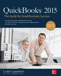 QuickBooks 2015: The Guide for Small Business Success: Book by Leslie Capachietti QuickBooks 2015: The Guide for Small Business Success: Book by Leslie Capachietti