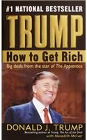 Trump: How to Get Rich: Book by Donald J Trump,Meredith McIver Trump: How to Get Rich: Book by Donald J Trump,Meredith McIver