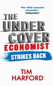 The Undercover Economist Strikes Back: Book by HARFORD TIM 