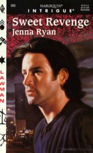 Harlequin Intrigue #393: Sweet Revenge: Book by Jenna Ryan Harlequin Intrigue #393: Sweet Revenge: Book by Jenna Ryan