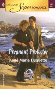 Pregnant Protector: Book by Anne Marie Duquette Pregnant Protector: Book by Anne Marie Duquette