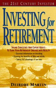21st C.I.: Invest Retire: Book by Deirdre Martin 21st C.I.: Invest Retire: Book by Deirdre Martin