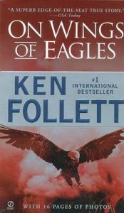 Follett Ken : on Wings of Eagles: Book by Follett Ken
