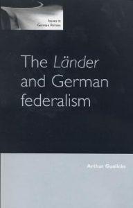 The Lander and German Federalism: Book by Arthur B. Gunlicks The Lander and German Federalism: Book by Arthur B. Gunlicks