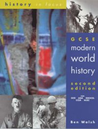 GCSE Modern World History: Student's Book: Book by Ben Walsh GCSE Modern World History: Student's Book: Book by Ben Walsh