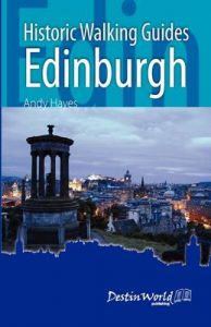 Historic Walking Guides Edinburgh: Book by Andrew Hayes Historic Walking Guides Edinburgh: Book by Andrew Hayes
