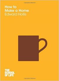How to Make A Home (English) (Paperback): Book by Edward Hollis
