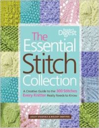 The Essential Stitch Collection - A Creative Guide To The 300 Stitches Every Knitter Really Needs To Know. (English) (Hardcover): Book by Lesley Stanfield, Melody Griffiths