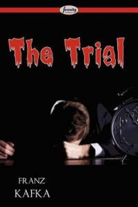 The Trial: Book by Franz Kafka
