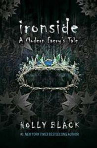 Ironside: Book by Holly Black Ironside: Book by Holly Black