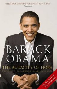 The Audacity of Hope: Book by President Barack Obama The Audacity of Hope: Book by President Barack Obama