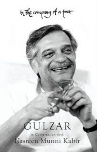 In the Company of a Poet: Gulzar in Conversation with Nasreen Munni Kabir: Book by Nasreen Munni Kabir In the Company of a Poet: Gulzar in Conversation with Nasreen Munni Kabir: Book by Nasreen Munni Kabir