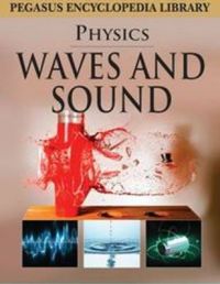 WAVES AND SOUND-PHYSICS (HB): Book by Pegasus WAVES AND SOUND-PHYSICS (HB): Book by Pegasus