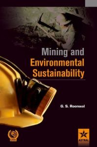 Mining and Environmental Sustainability: Book by Roonwal, Prof. G. S.