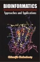 Bioinformatics: Approaches and Applications: Book by Chiranjib Chakraborty Bioinformatics: Approaches and Applications: Book by Chiranjib Chakraborty