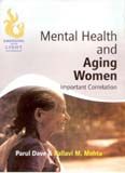 Mental Heath And Aging Women Important Correlation: Book by Parul Dave, Pallavi M. Mehta