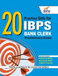 20 Practice Sets for IBPS Bank Clerk Preliminary Exam: Book by Disha Experts 20 Practice Sets for IBPS Bank Clerk Preliminary Exam: Book by Disha Experts