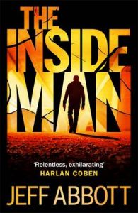 The Inside Man: Book by Jeff Abbott The Inside Man: Book by Jeff Abbott