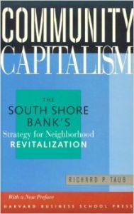 Community Capitalism - The South Shore Bank*s Strategy for Neighborhood Revitalization (English) New edition Edition (Paperback): Book by Taub Community Capitalism - The South Shore Bank*s Strategy for Neighborhood Revitalization (English) New edition Edition (Paperback): Book by Taub