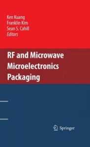 RF and Microwave Microelectronics Packaging RF and Microwave Microelectronics Packaging
