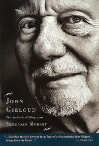 John Gielgud - the Authorized Biography: Book by Sheridan Morley John Gielgud - the Authorized Biography: Book by Sheridan Morley