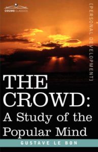 The Crowd: A Study of the Popular Mind: Book by Gustave, Le Bon