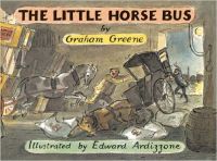 Little Horse Bus, The: Book by Graham Greene