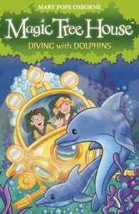 Magic Tree House 9: Diving with Dolphins: Book by Mary Pope Osborne Magic Tree House 9: Diving with Dolphins: Book by Mary Pope Osborne