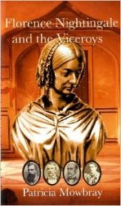 Florence Nightingale and the Viceroys (English) (Paperback): Book by Patricia Mowbray Florence Nightingale and the Viceroys (English) (Paperback): Book by Patricia Mowbray
